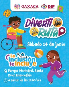 Invita DIF Oaxaca a la Diverti Ruta inclusiva en Xoxocotlán