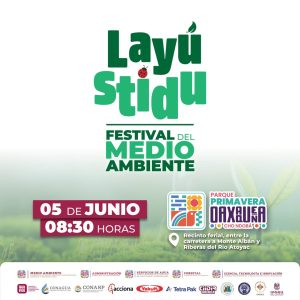 Promueve Primavera Oaxaqueña cuidado del medio ambiente con Festival Layú Stidu-2