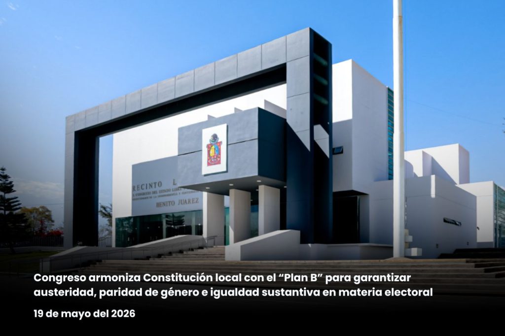 Congreso armoniza Constitución local con el “Plan B” para garantizar austeridad, paridad de género e igualdad sustantiva en materia electoral